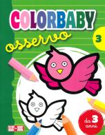 Osservo. Colorbaby vol.3 edito da Baby Book