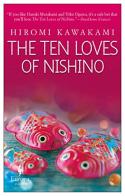 The ten loves of Nishino di Hiromi Kawakami edito da Europa Editions