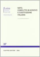 NATO, conflitto in Kosovo e Costituzione italiana edito da Giuffrè