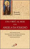 Una virtù al mese con Angela da Foligno di Bernardo Commodi edito da San Paolo Edizioni