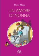 Un amore di nonna di Elena Mora edito da Paoline Editoriale Libri