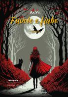 Favole e fiabe 2024 vol. 1 edito da Historica Edizioni