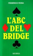 L' ABC del bridge di Federico Rosa edito da Ugo Mursia Editore