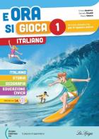 E ora si gioca. Italiano vol. 1 di Beatrice, Rinaldi, Velonà edito da La Spiga Edizioni
