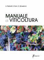 Manuale di viticoltura di Alberto Palliotti, Stefano Poni, Oriana Silvestroni edito da Edagricole