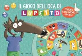 Il gioco dell'oca di Lupetto. Amico lupo. Ediz. a colori. Con dado di legno. Con 4 segnalini di legno di Orianne Lallemand edito da Gribaudo