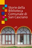 Storie della Biblioteca Comunale di San Casciano edito da Masso delle Fate