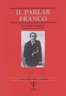 Il parlar franco. Rivista di cultura dialettale e critica letteraria vol. 23-24 di Giuseppe Bellosi, Gualtiero De Santi, Domenico Pazzini edito da Pazzini