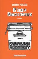 Piano americano di Antonio Paolacci edito da Morellini
