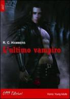 L' ultimo vampiro di R. C. Hammers edito da 0111edizioni