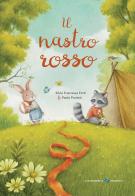 Il nastro rosso. Ediz. a colori di Silvia Francesca Forti edito da La Margherita