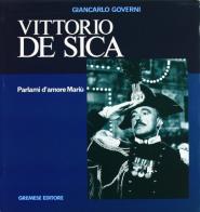 Vittorio De Sica. Parlami d'amore Mariù di Giancarlo Governi edito da Gremese Editore