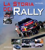 La storia dei rally. Ediz. illustrata di Sergio Remondino edito da Nada