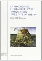 La traduzione. Lo stato dell'arte-Translation. The state of the art edito da Longo Angelo
