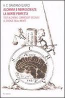 Alchimia e neuroscienze: la mente perfetta. Testi alchemici commentati secondo le scienze della mente edito da Mimesis
