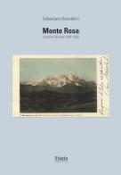 Monte Rosa. Cartoline illustrate 1900-1950. Ediz. illustrata di Sebastiano Brandolini edito da Zeisciu Centro Studi