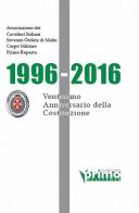 Ventesimo anniversario della Costituzione (1996-2016) edito da La Collana del Primo