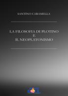 La filosofia di Plotino e il neoplatonismo di Santino Caramella edito da DigitalSoul