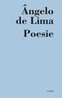Poesie. Ediz. multilingue di Angelo De Lima edito da Edizioni dell'Urogallo