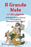 Il grande Nate e l'elfo gigante. Ediz. ad alta leggibilità di Marjorie Weinman Sharmat, Craig Sharmat edito da Il Barbagianni