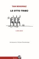 Le otto tribù e altre storie di Tan Bogoraz edito da Gammarò Edizioni
