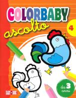 Ascolto. Colorbaby vol.4 edito da Baby Book