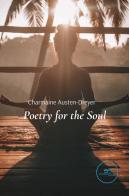 Poetry for the soul di Charmaine Austen-Dreyer edito da Europa Edizioni