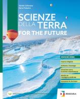 Scienze della Terra for the future. Ediz. verde. Per le Scuole superiori. Con e-book. Con espansione online di Vanda Calissano, Ilaria Polastro edito da Deascuola