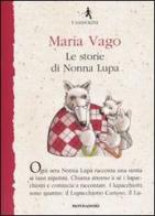 Le storie di nonna Lupa di Maria Vago edito da Mondadori