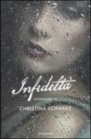 Infedeltà di Christina Schwarz edito da Mondadori