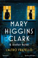 L'altro fratello di Mary Higgins Clark, Alafair Burke edito da Sperling & Kupfer