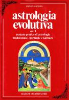 Astrologia evolutiva vol.1 di Irene Andrieu edito da Edizioni Mediterranee