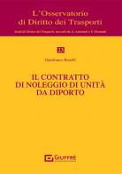 Il contratto di noleggio di unità da diporto di Gianfranco Benelli edito da Giuffrè