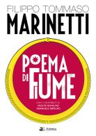 Poema di Fiume di Filippo Tommaso Marinetti edito da Eclettica