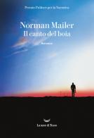 Il canto del boia di Norman Mailer edito da La nave di Teseo