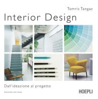 Interior design. Dall'ideazione al progetto di Tangaz Tomris edito da Hoepli