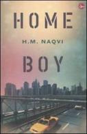 Home boy di H. M. Naqvi edito da Il Saggiatore