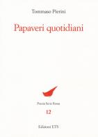 Papaveri quotidiani di Tommaso Pierini edito da Edizioni ETS