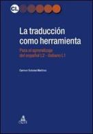 La traducción como herramienta. El espanol para italofonos di Carmen Solsona Martinez edito da CLUEB