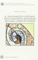 Il trattamento contabile degli strumenti finanziari secondo i principi IAS/IFRS di Christian Favino edito da Edizioni Scientifiche Italiane