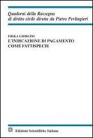 L' indicazione di pagamento come fattispecie di Erika Giorgini edito da Edizioni Scientifiche Italiane