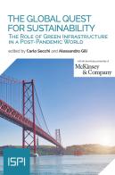 The global quest for sustainability. The role of green infrastructure in a post-pandemic world edito da Ledizioni