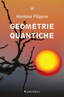 Geometrie quantiche di Mariana Filipova edito da Aletti