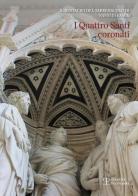 Il restauro del tabernacolo di Nanni di Banco «I quattro santi coronati» edito da Polistampa