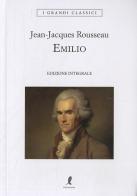 Emilio. Ediz. integrale di Jean-Jacques Rousseau edito da Liberamente