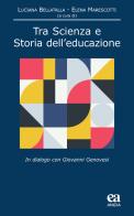 Tra scienza e storia dell'educazione. In dialogo con Giovanni Genovesi edito da Anicia (Roma)