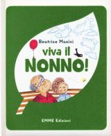 Viva il nonno! di Beatrice Masini edito da Emme Edizioni