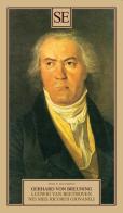 Ludwig Van Beethoven nei miei ricordi giovanili di Gerhard von Breuning edito da SE