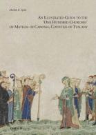 Illustrated guide to the "One hundred churches" of Matilda di Canossa, countess of Tuscany (An) di Michèle K. Spike edito da Centro Di