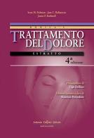 Bonica's trattamento del dolore di Jane C. Ballantyne, Scott M. Fishman, James P. Rathmell edito da Antonio Delfino Editore
